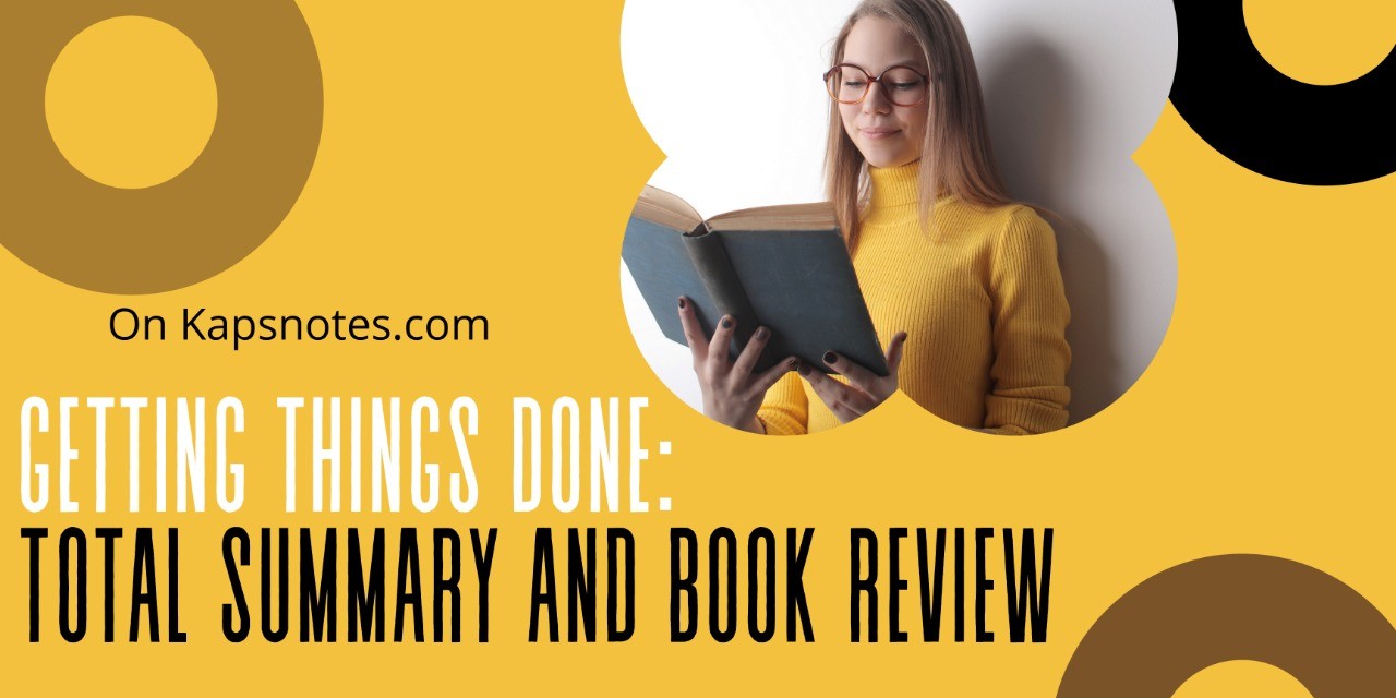 getting-things-done-summary-and-book-review-kapsnotes