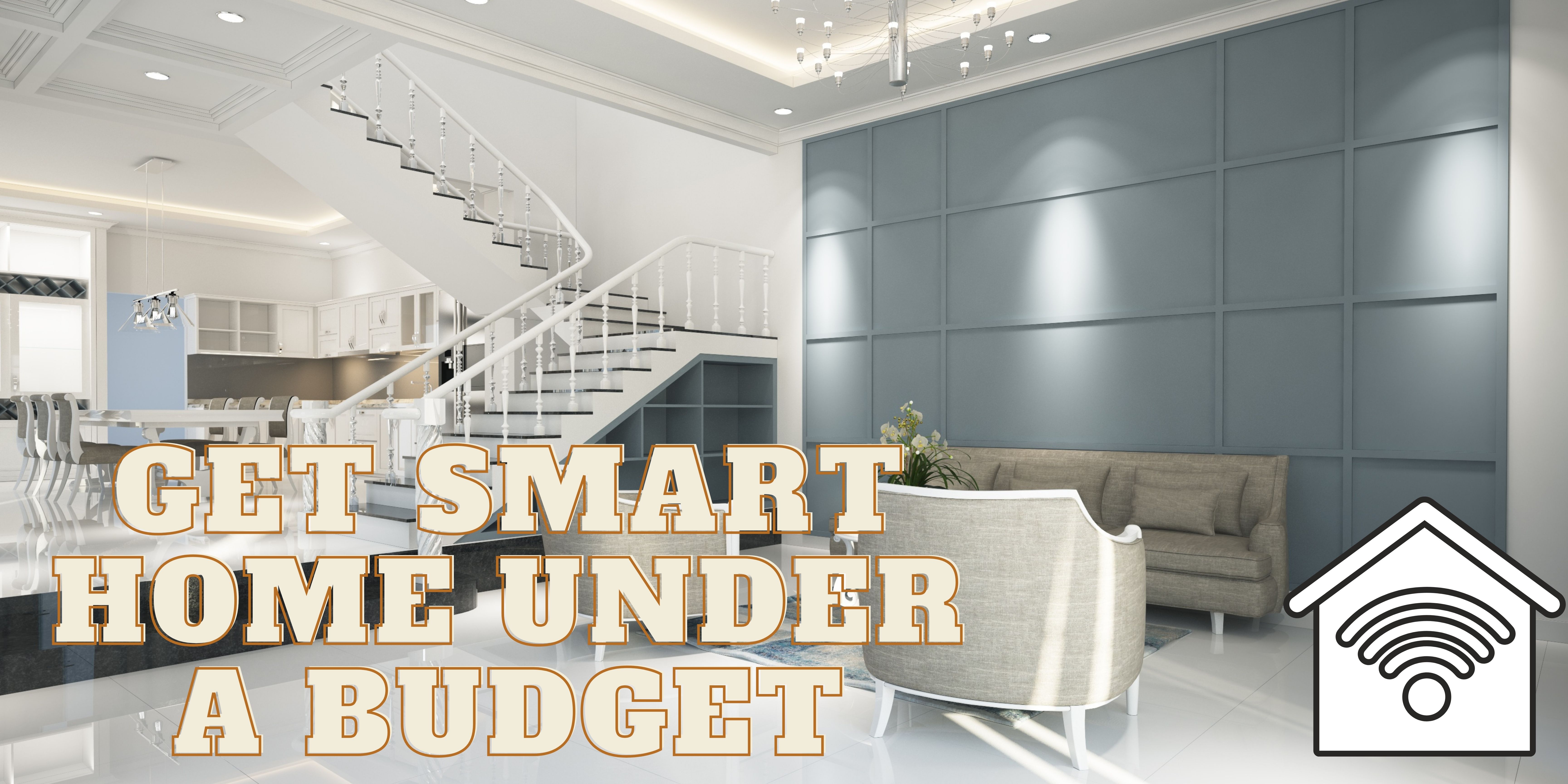 How To Get A Smart Home Under A Budget KAPsNotes