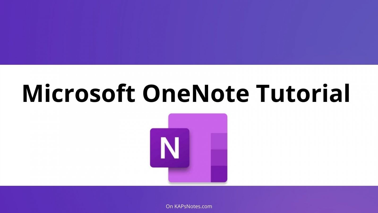 Microsoft OneNote Tutorial - KAPsNotes